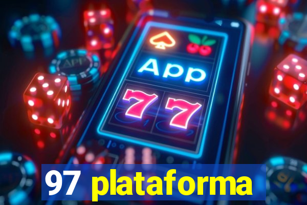 97 plataforma